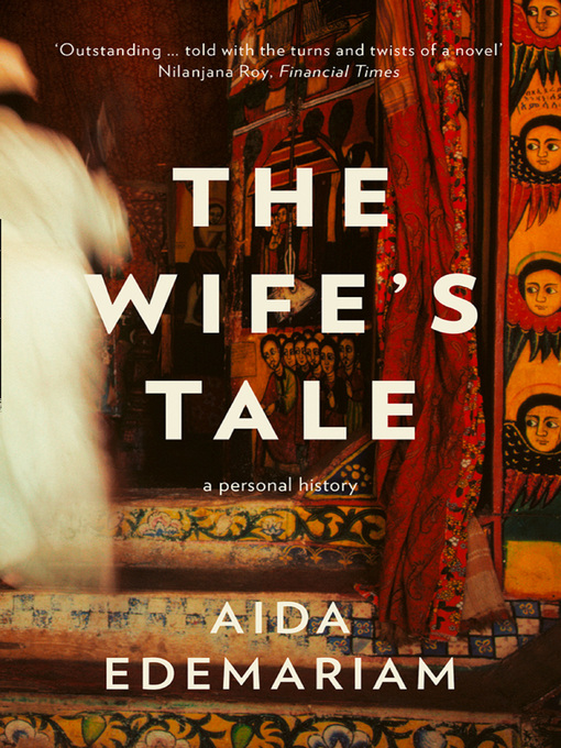 Title details for The Wife's Tale by Aida Edemariam - Available